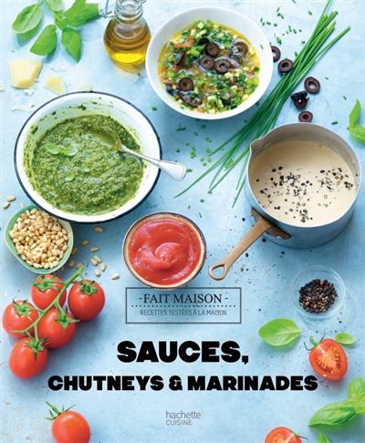Sauces, chutneys & marinades | 9782017089308 | Cuisine