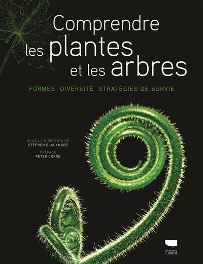 Comprendre les plantes et les arbres : formes, diversité, stratégies de survie | 9782603026687 | Flore