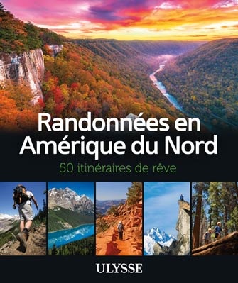 Randonnées en Amérique du Nord : 50 itinéraires de rêve | 9782765860327 | Pays