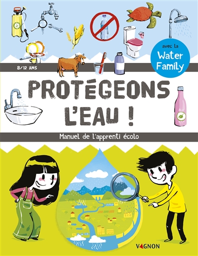Protégeons l'eau | 9791027103485 | Documentaires