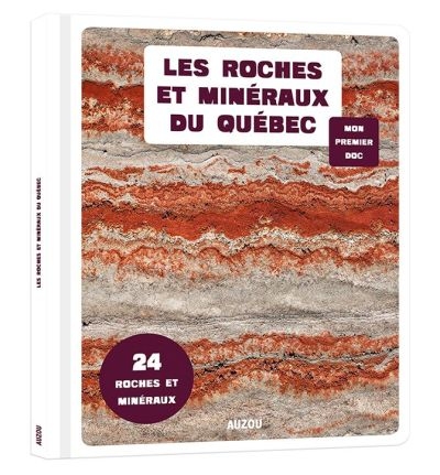 Mon premier doc - roches et minéraux du Québec (Les) | 9782733870280 | Documentaires