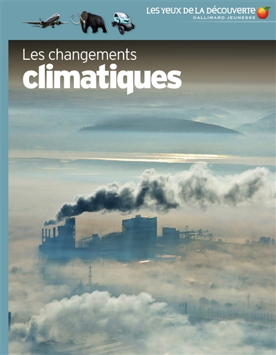 changements climatiques (Les) | 9782075122474 | Documentaires