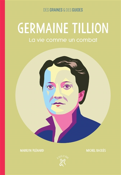 Germaine Tillion - La vie comme un combat | 9782376060864 | Documentaires