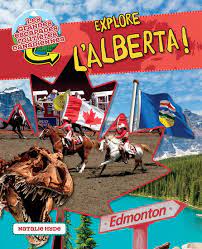 Les grandes escapades routières canadiennes - Explore l'Alberta !  | 9781773087306 | Documentaires
