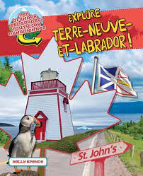 Les grandes escapades routières canadiennes - Explore Terre-Neuve-et-Labrador !  | 9781773087344 | Documentaires