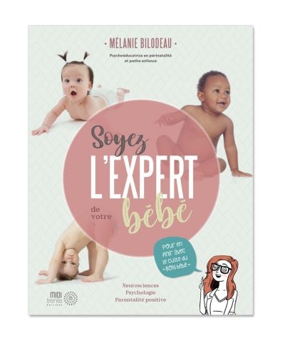 Soyez l'expert de votre bébé  | 9782924804322 | Éducation