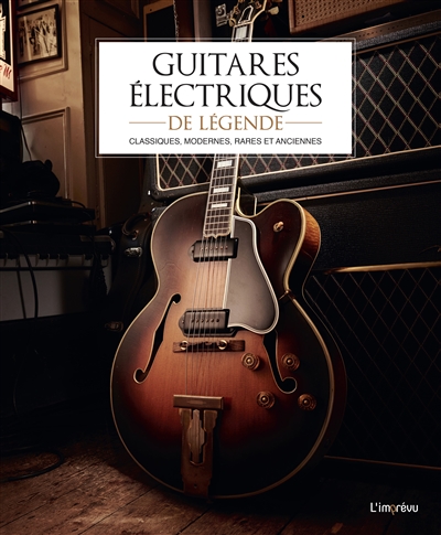 Guitares électriques de légende | 9791029501203 | Arts
