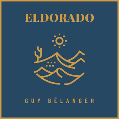 Guy Bélanger - Eldorado | CD de musique