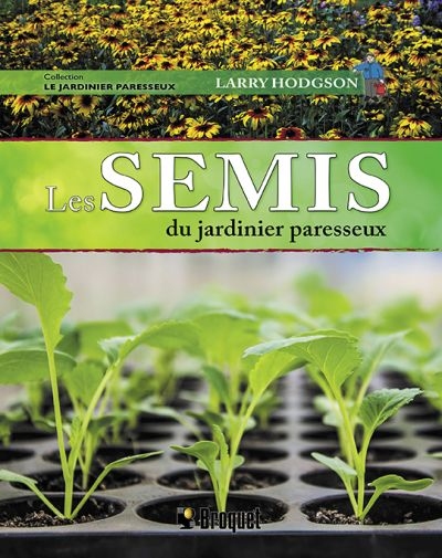 Semis du jardinier paresseux (Les) | 9782896546503 | Flore