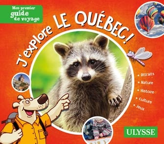 Mon premier guide de voyage - J'explore le Québec!  | 9782765860464 | Documentaires