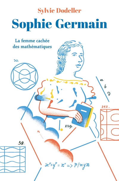 Sophie Germain : la femme cachée des mathématiques  | 9782211306256 | Documentaires