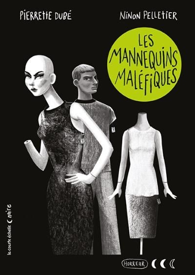 Collection noire - mannequins maléfiques (Les) | Dubé, Pierrette