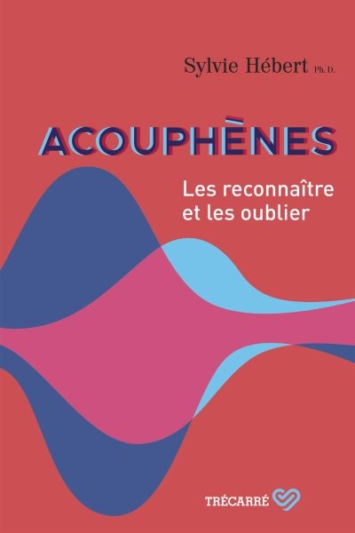 Acouphènes  | Hébert, Sylvie