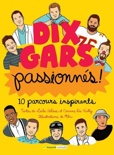 Dix gars passionnés : 10 parcours inspirants  | 9782897702700 | Documentaires