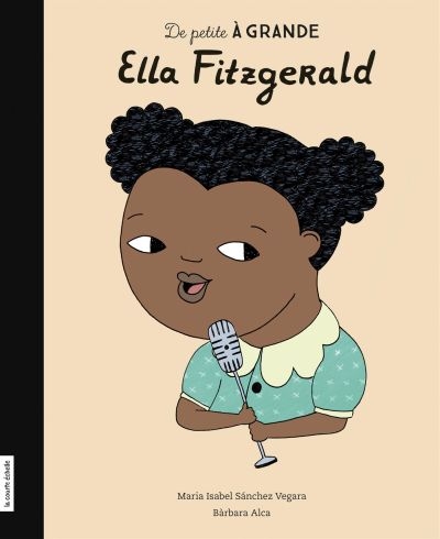 De petite à grande - Ella Fitzgerald  | 9782897742980 | Documentaires