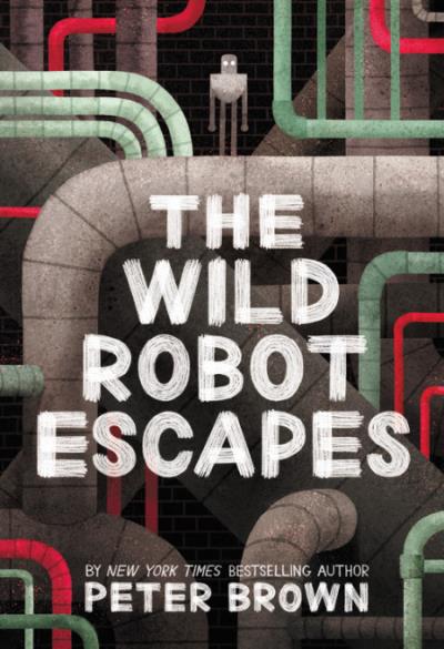 The Wild Robot T.02 - The Wild Robot Escapes | Brown, Peter