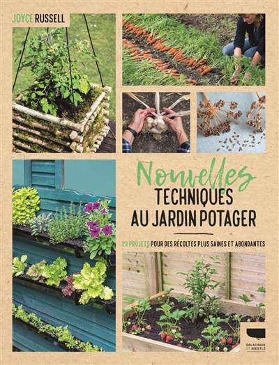 Nouvelles techniques au jardin potager | Russell, Joyce