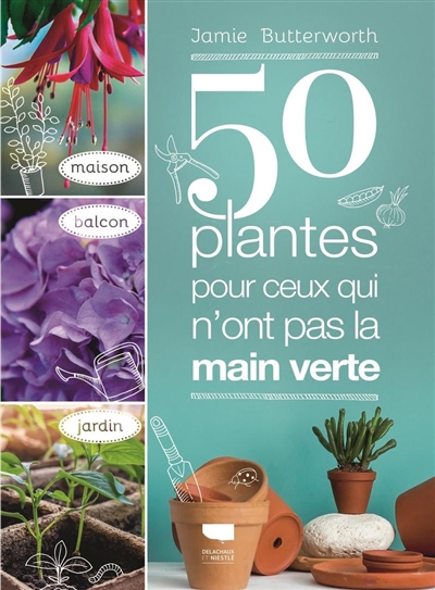 50 plantes pour ceux qui n'ont pas la main verte | Butterworth, Jamie