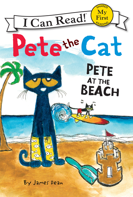 Pete the Cat: Pete at the Beach | First reader
