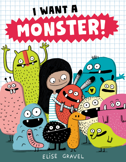 I Want a Monster! | Gravel, Elise