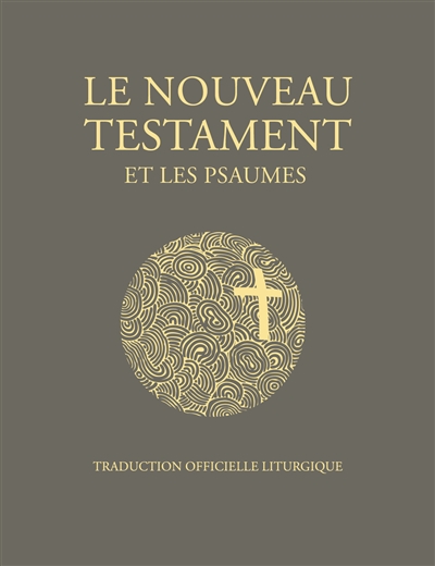 Nouveau Testament et les Psaumes (Le) | 9782728928712 | Religions et spiritualité