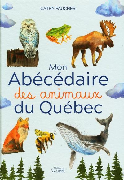 Mon abécédaire des animaux du Québec  | 9782898001925 | Documentaires