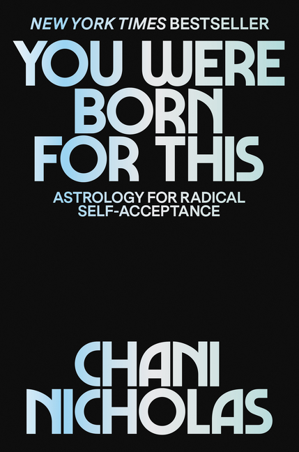 You Were Born for This : Astrology for Radical Self-Acceptance | Psychology & Self-Improvement
