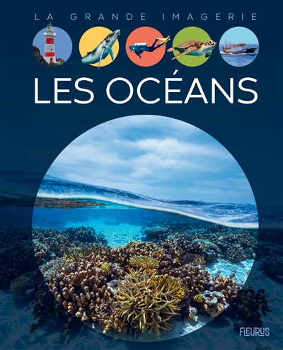 La grande imagerie - Les océans  | 9782215158530 | Documentaires