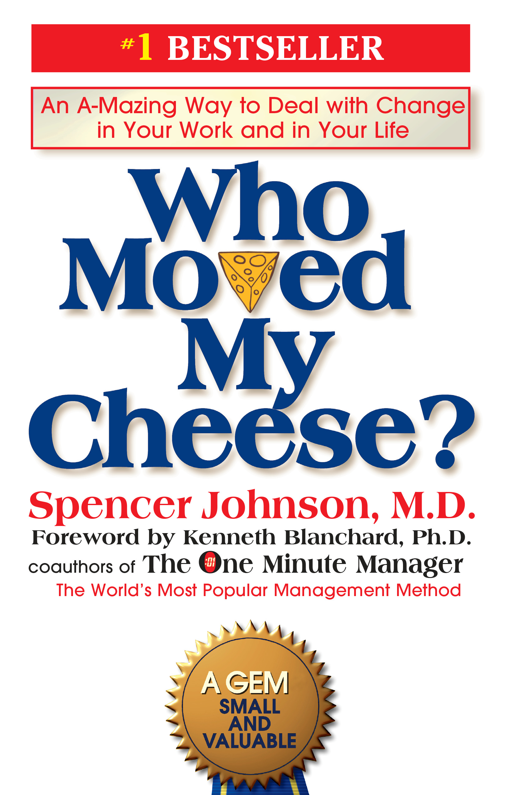 Who Moved My Cheese? : An A-Mazing Way to Deal with Change in Your Work and in Your Life | Psychology & Self-Improvement