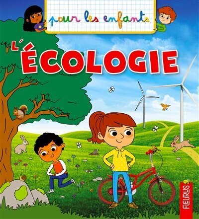 Pour les enfants - L'écologie | 9782215169307 | Documentaires