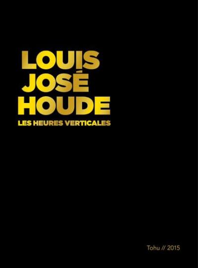 LOUIS-JOSE HOUDE - LES HEURES VERTICALES DVD | DVD