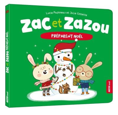 Zac et Zazou préparent Noël!  | 9782898240058 | Petits cartonnés et livres bain/tissus