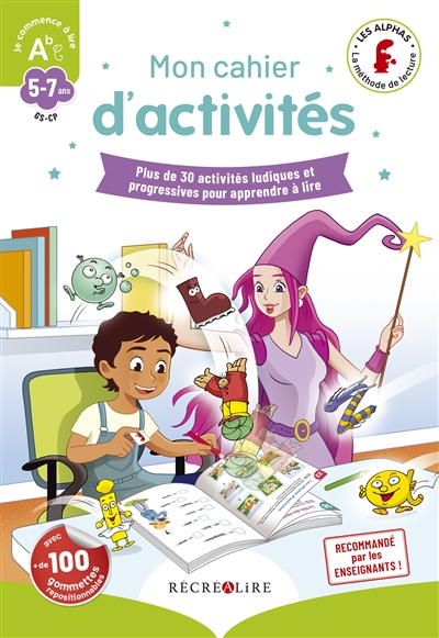 La méthode Les Alphas - Mon cahier d'activités : plus de 30 activités ludiques et progressives pour apprendre à lire | 9782366470932 | Livres jeux et cahier d'activités