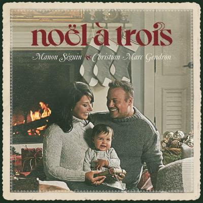 Christian Gendron et Manon Séguin - Noel à trois | Francophone
