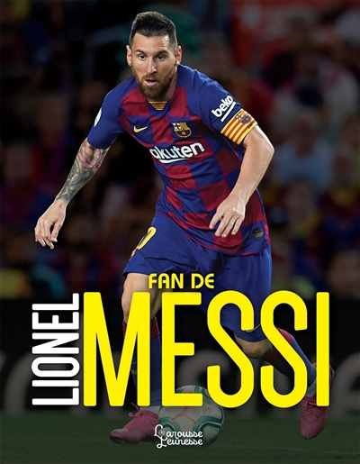 Fan de Lionel Messi | 9782035987006 | Documentaires