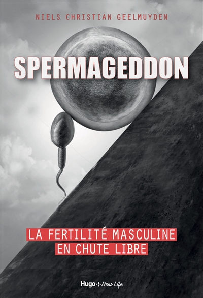 Spermageddon : la fertilité masculine en chute libre | 9782755684568 | Santé