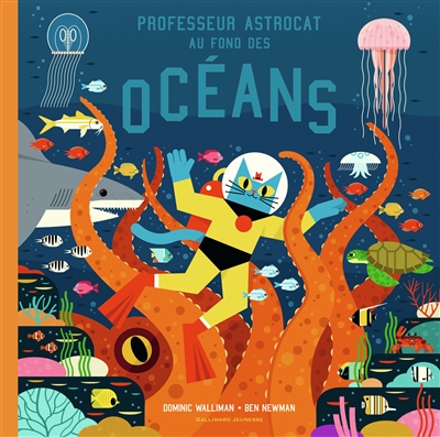 Professeur Astrocat au fond des océans | 9782075145176 | Documentaires
