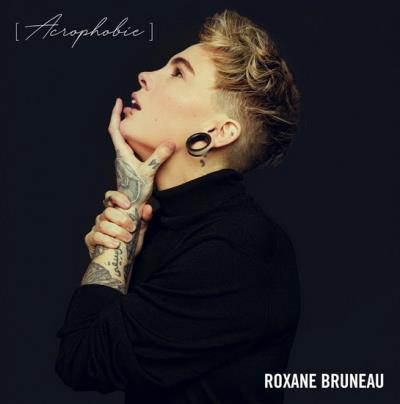 Roxane Bruneau - Acrophobie | Francophone
