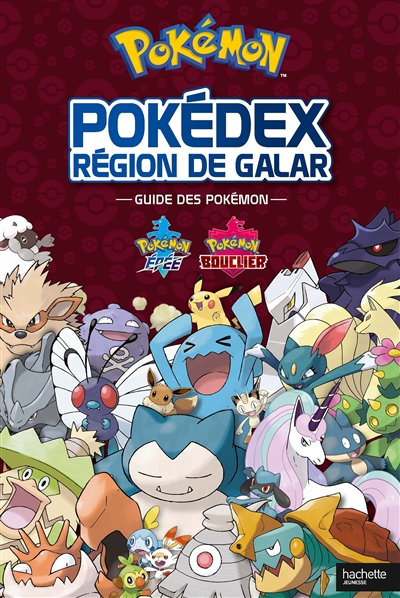 Pokémon - pokédex région de Galar : guide des Pokémon | 9782017063278 | Documentaires