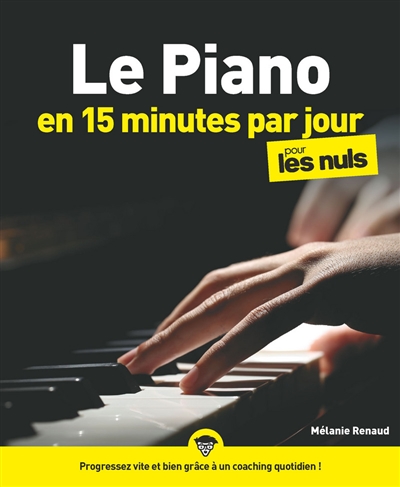 piano en 15 minutes par jour pour les nuls (Le) | Renaud, Mélanie