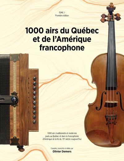 1000 airs du Québec et de l'Amérique francophone T.01 | Demers, Olivier