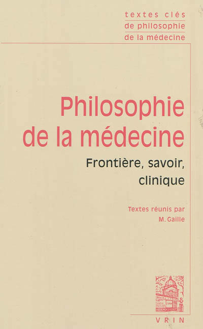 Philosophie de la médecine T.01 - Frontière, savoir, clinique | 9782711623662 | Santé