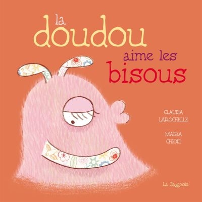 Doudou aime les bisous (La) | 9782897144241 | Petits cartonnés et livres bain/tissus