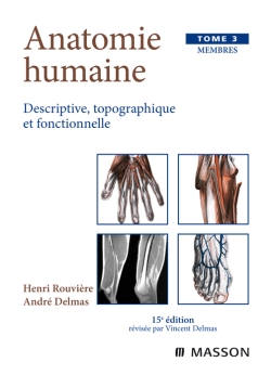 Anatomie humaine : descriptive, topographique et fonctionnelle T.03 - Membres | 9782294003936 | Santé