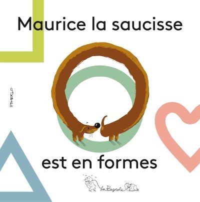 Maurice la saucisse est en formes  | 9782897144234 | Petits cartonnés et livres bain/tissus