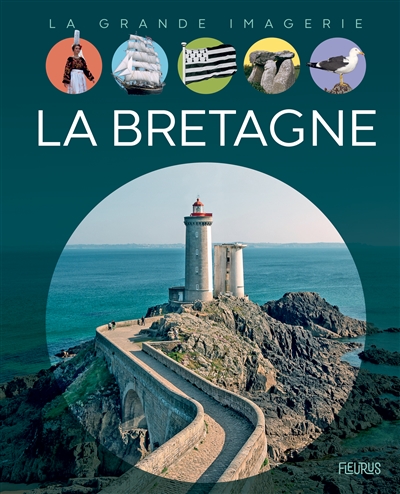 La grande imagerie - Bretagne (La) | 9782215175353 | Documentaires