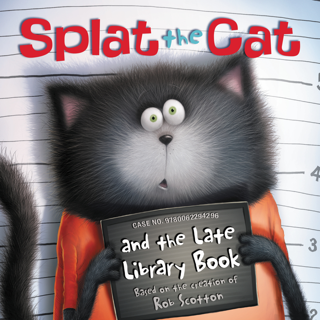 Splat the Cat and the Late Library Book | Scotton, Rob