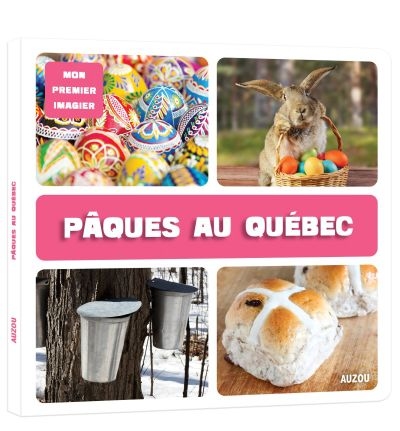 Mon premier imagier de Pâques - Pâques au Québec | 9782898241093 | Documentaires