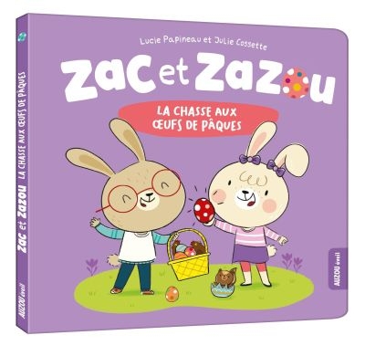 Zac et Zazou : la chasse aux oeufs | 9782898240676 | Petits cartonnés et livres bain/tissus
