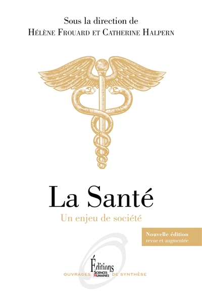 Santé (La) : une science humaine (Nouvelle édition revue et augmentée) | 9782361066390 | Santé